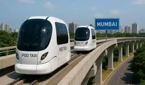ठाणे, नवी मुंबई, मीरा-भयंदर में पॉड टैक्सी की व्यवहार्यता का अध्ययन करेगा एमएमआरडीए