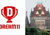 ड्रीम11 ने 25,000 करोड़ के जीएसटी चोरी नोटिस को चुनौती देते हुए बॉम्बे हाई कोर्ट का किया रुख