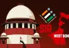 नई दिल्ली : सुप्रीम कोर्ट ने एसआईआर की डेडलाइन एक सप्ताह बढ़ाई; बंगाल सरकार और DGP से मांगा जवाब